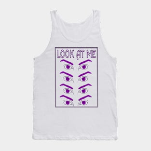 Look At Me Tank Top